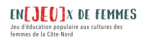 Enjeux de femmes - Femmes de la Côte Nord | Boite Rouge Vif